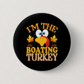 Thanksgiving I'm The Boating Turkey Matching  Ronde Button 5,7 Cm (Voorkant)