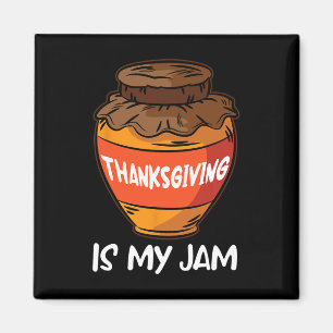 Thanksgiving is mijn Jam Thanksgiving Day Cool Her Magneet