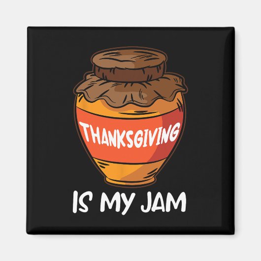 Thanksgiving is mijn Jam Thanksgiving Day Cool Her Magneet (Voorkant)