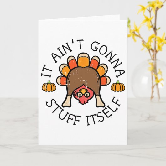 Thanksgiving It Aint Gonna Stuff Itself Turkey Men Kaart (Gele Bloem)