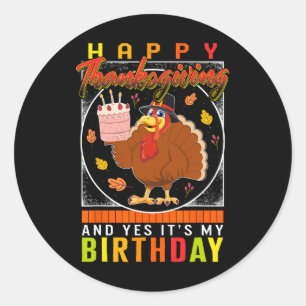 Thanksgiving Ja Het is mijn geboortedag Turkije na Ronde Sticker