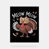 Thanksgiving Kat Funny Fake Cat Meow Thanksgiving Acryl Bord (Voorkant)