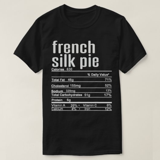 Thanksgiving kerstmis Franse Silk Pie Nutrition F T-shirt (Design voorkant)