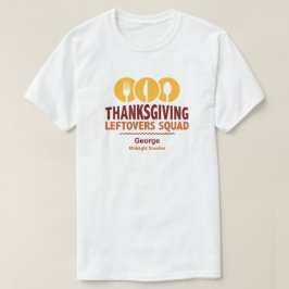 Thanksgiving Leftovers Squad T-shirt