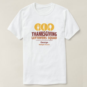 Thanksgiving Leftovers Squad T-shirt