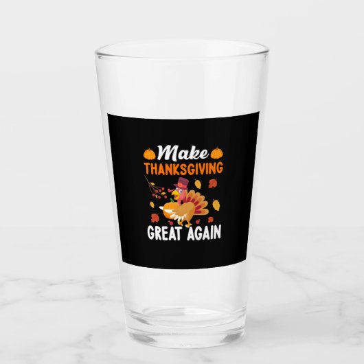Thanksgiving maak Thanksgiving weer geweldig Glas (Voorkant)