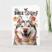 Thanksgiving Malamute Dog Lets Talk Turkije Feestdagen Kaart (Voorkant)