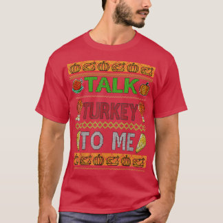 Thanksgiving Mens Ugly Sweater Design Talk Turkey  T-shirt