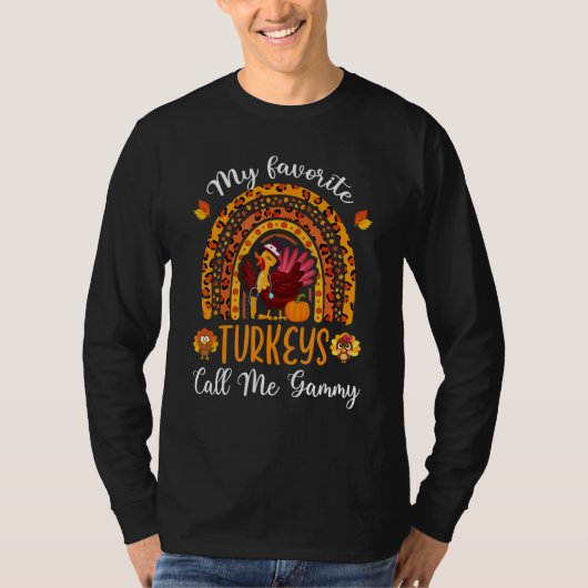 Thanksgiving My Favorite Turkeys Call Me Gammy Rai T-shirt (Voorkant)