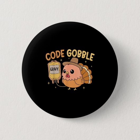 Thanksgiving Nurse Code Gobble Funny Rn Cna Medica Ronde Button 5,7 Cm (Voorkant)