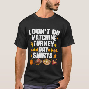 Thanksgiving Paar Grappig Ik doe niet Matching Tur T-shirt