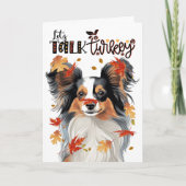 Thanksgiving Papillon Dog Lets Talk Turkije Feestdagen Kaart (Voorkant)