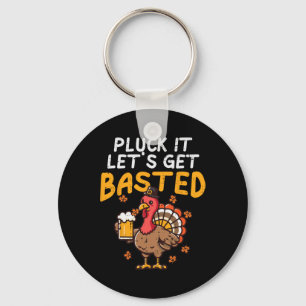 Thanksgiving Pluck It laat krijgen Basted Funny He Sleutelhanger