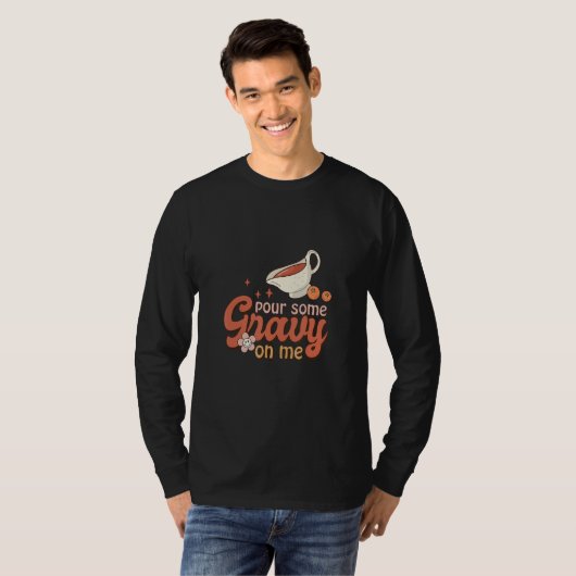 Thanksgiving pour some Gravy on me T-shirt (Voorkant volledig)