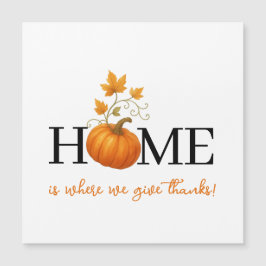 Thanksgiving Pumpkin Home is waar we Bedankt geven