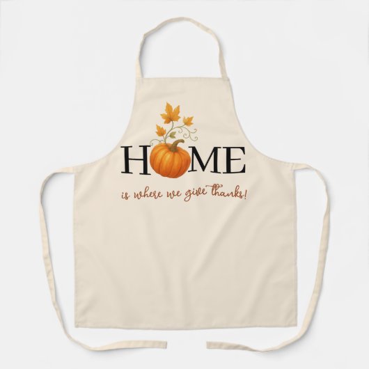 Thanksgiving Pumpkin Home is waar we Bedankt geven Schort (Voorkant)