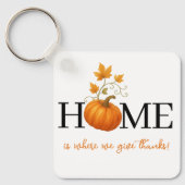 Thanksgiving Pumpkin Home is waar we Bedankt geven Sleutelhanger (Voorkant)