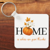 Thanksgiving Pumpkin Home is waar we Bedankt geven Sleutelhanger (Voorkant)