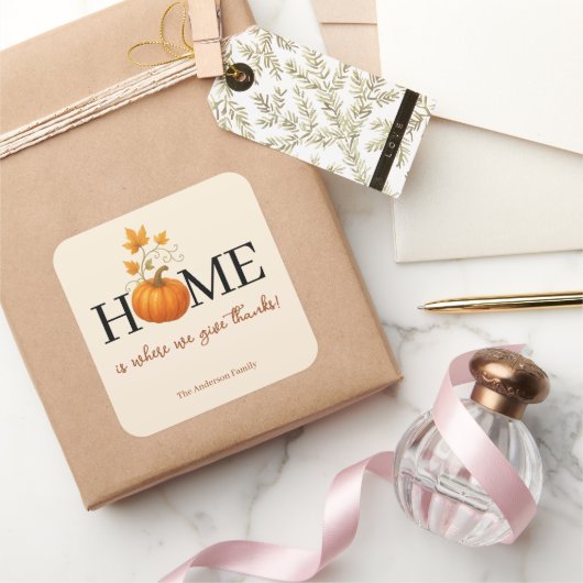 Thanksgiving Pumpkin Home is waar we Bedankt geven Vierkante Sticker (Geschenken)