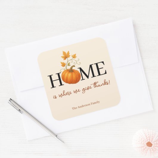 Thanksgiving Pumpkin Home is waar we Bedankt geven Vierkante Sticker (Envelop)