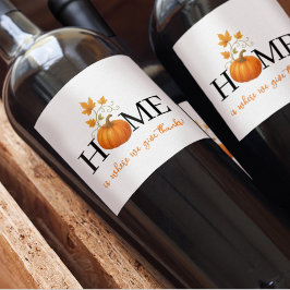 Thanksgiving Pumpkin Home is waar we Bedankt geven Wijn Etiket