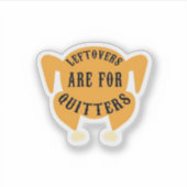 Thanksgiving Quote Essentieel - restjes zijn voor  Sticker (Voorkant)