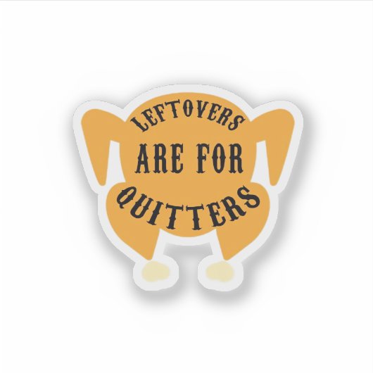 Thanksgiving Quote Essentieel - restjes zijn voor  Sticker (Voorkant)