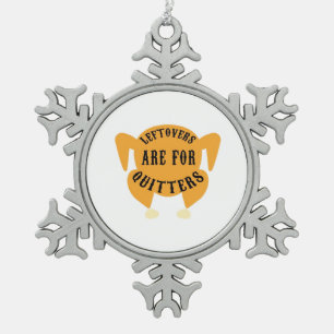 Thanksgiving Quote Essentieel - restjes zijn voor  Tin Sneeuwvlok Ornament