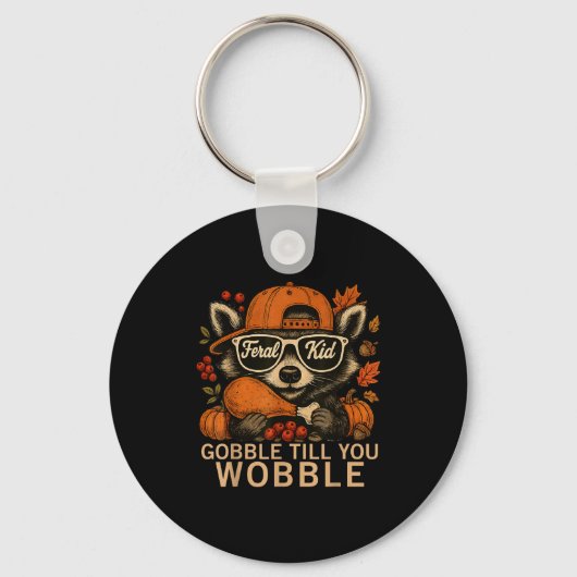 Thanksgiving Raccoon Feral Kid Gobble Till You Wob Sleutelhanger (Voorkant)