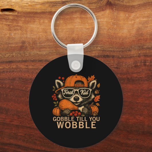 Thanksgiving Raccoon Feral Kid Gobble Till You Wob Sleutelhanger (Voorkant)