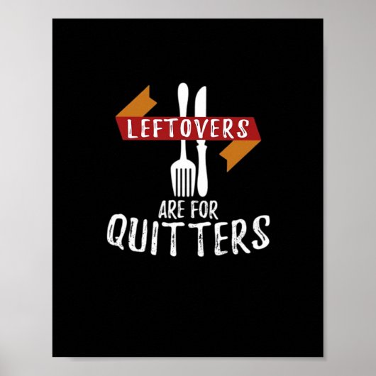 Thanksgiving restjes zijn voor Quitters Classic AE Poster (Voorkant)