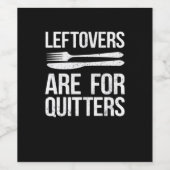 Thanksgiving restjes zijn voor Quitters Classic Mi Wijn Etiket (Enkel label)