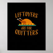 Thanksgiving restjes zijn voor Quitters Classic SL Poster (Voorkant)