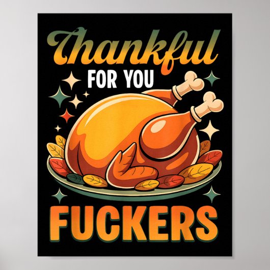 Thanksgiving Roasted Turkey Thankful F0r You F Cke Poster (Voorkant)