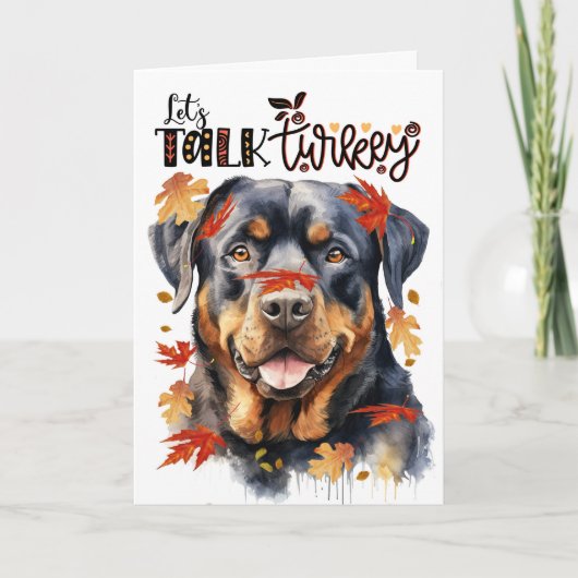 Thanksgiving Rottweiler Dog Lets Talk Turkije Feestdagen Kaart (Voorkant)