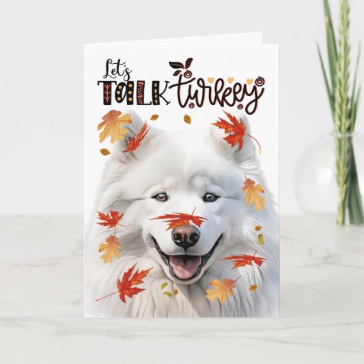 Thanksgiving Samoyed Dog Lets Talk Turkije Feestdagen Kaart (Voorkant)