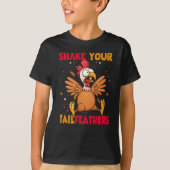 Thanksgiving Shake Your Tail Feathers T-shirt (Voorkant)