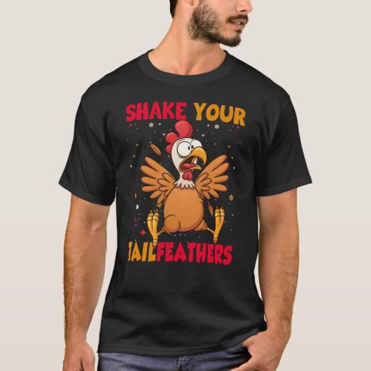 Thanksgiving Shake Your Tail Feathers T-shirt (Voorkant)