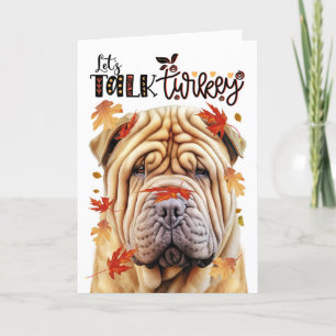 Thanksgiving Shar Pei Dog Lets Talk Turkije Feestdagen Kaart