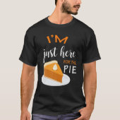 Thanksgiving Shirt... ik ben hier voor de Pie. T-shirt (Voorkant)