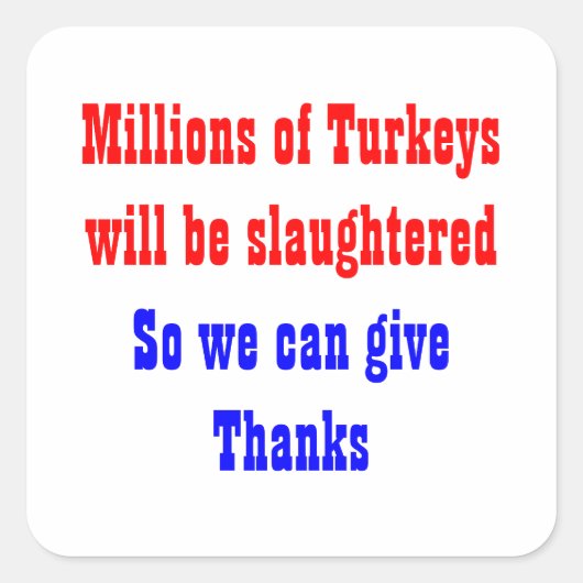 Thanksgiving Slacht Vierkante Sticker (Voorkant)