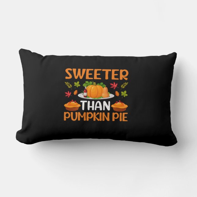 Thanksgiving Sweeter Than Pumpkin Pie Kussen (Voorkant)