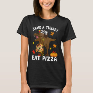 Thanksgiving T Rex Pelgrim Save A Turkey Eat Pizza T-shirt