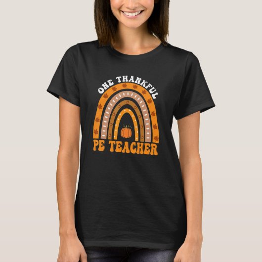 Thanksgiving Teacher One Thankful PE Teacher Rainb T-shirt (Voorkant)