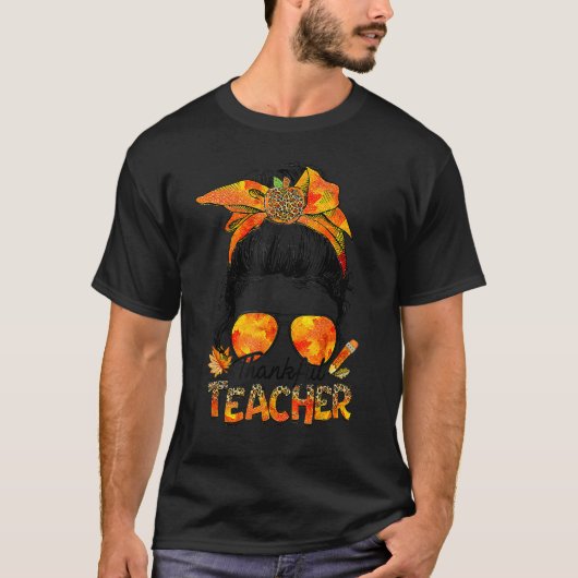 Thanksgiving Thankful Teacher Messy Bun Leopard T-shirt (Voorkant)