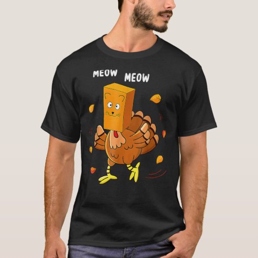 Thanksgiving Turkey Fake Cat Meow Kitty Cats Tee T-shirt (Voorkant)