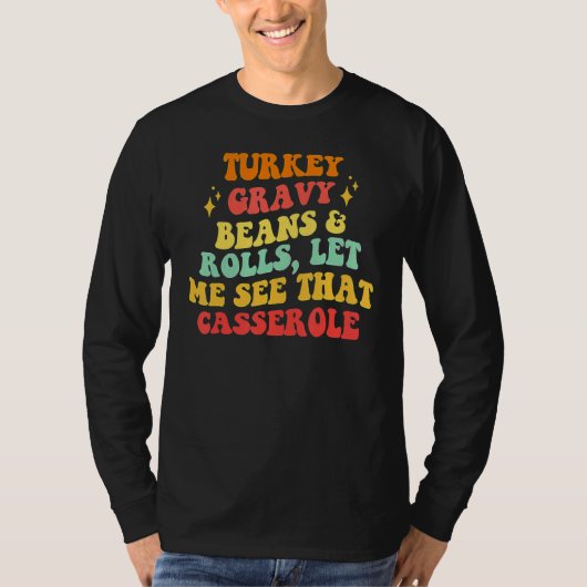 Thanksgiving Turkey Gravy Beans And Rolls T-shirt (Voorkant)
