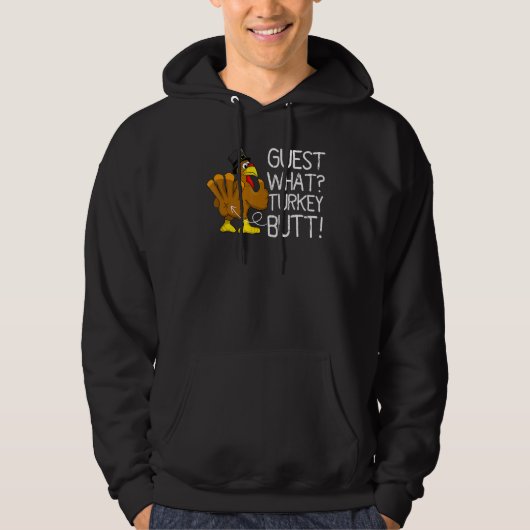 Thanksgiving Turkey Guess What Turkey Butt Mens Wo Hoodie (Voorkant)