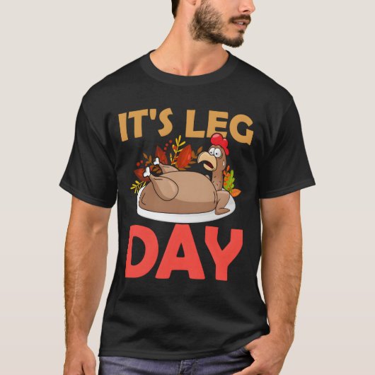 Thanksgiving Turkey It'S Leg Day T-shirt (Voorkant)