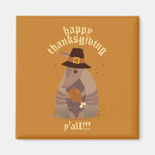 Thanksgiving Turkey Leg Armadillo Texas Magneet (Voorkant)